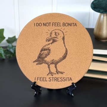 Vel Unt's Gryteunderlag - I do not feel bonita, I feel stressita