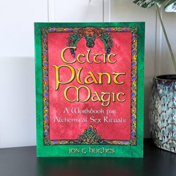 Celtic Plant Magic - Druidisk plantemagi og kraftfulle ritualer