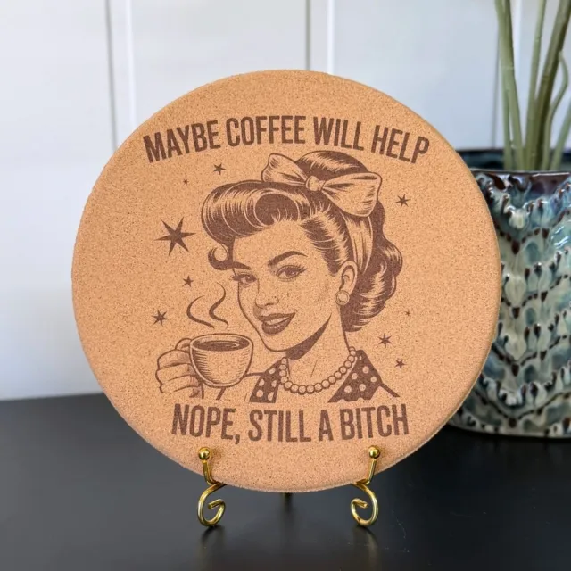 Aggressive Gryteunderlag - “Maybe Coffee Will Help”